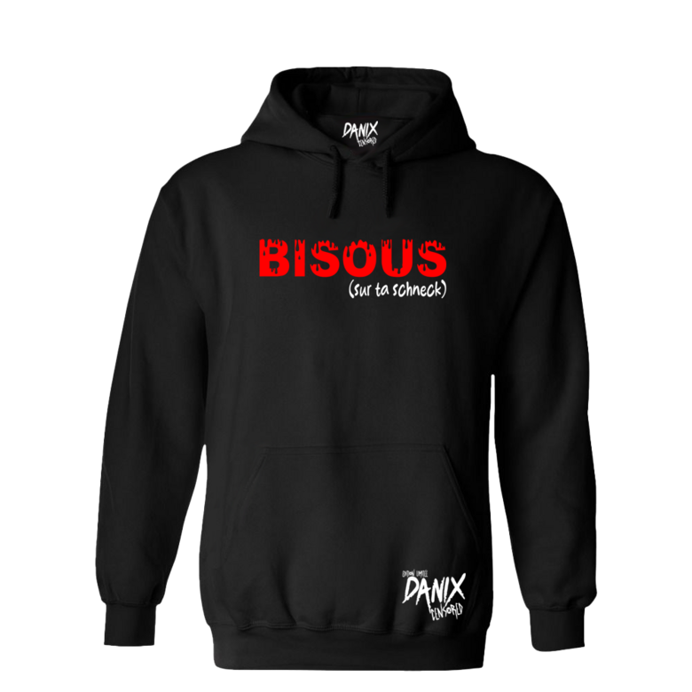 Sweat à capuche BISOUS (sur ta schneck) [DANIX CENSORED]